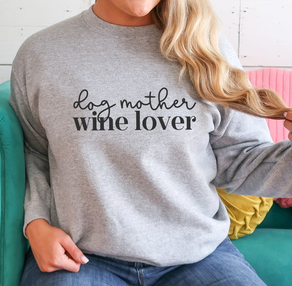 Dog Mother Wine Lover Ladies Sweatshirt