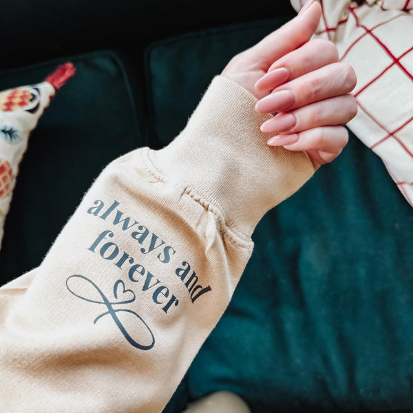 Always and Forever Sweatshirt