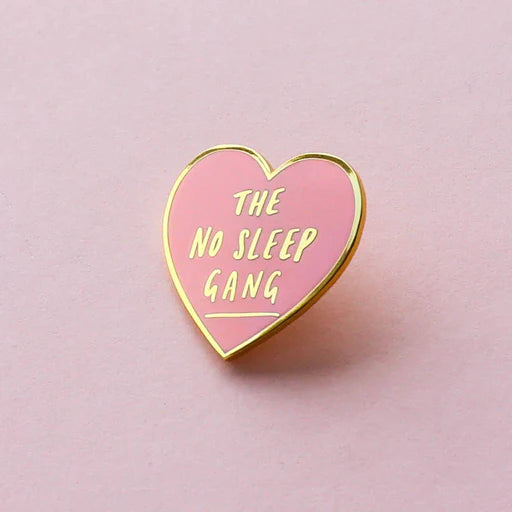No Sleep Gang Enamel Pin Badge