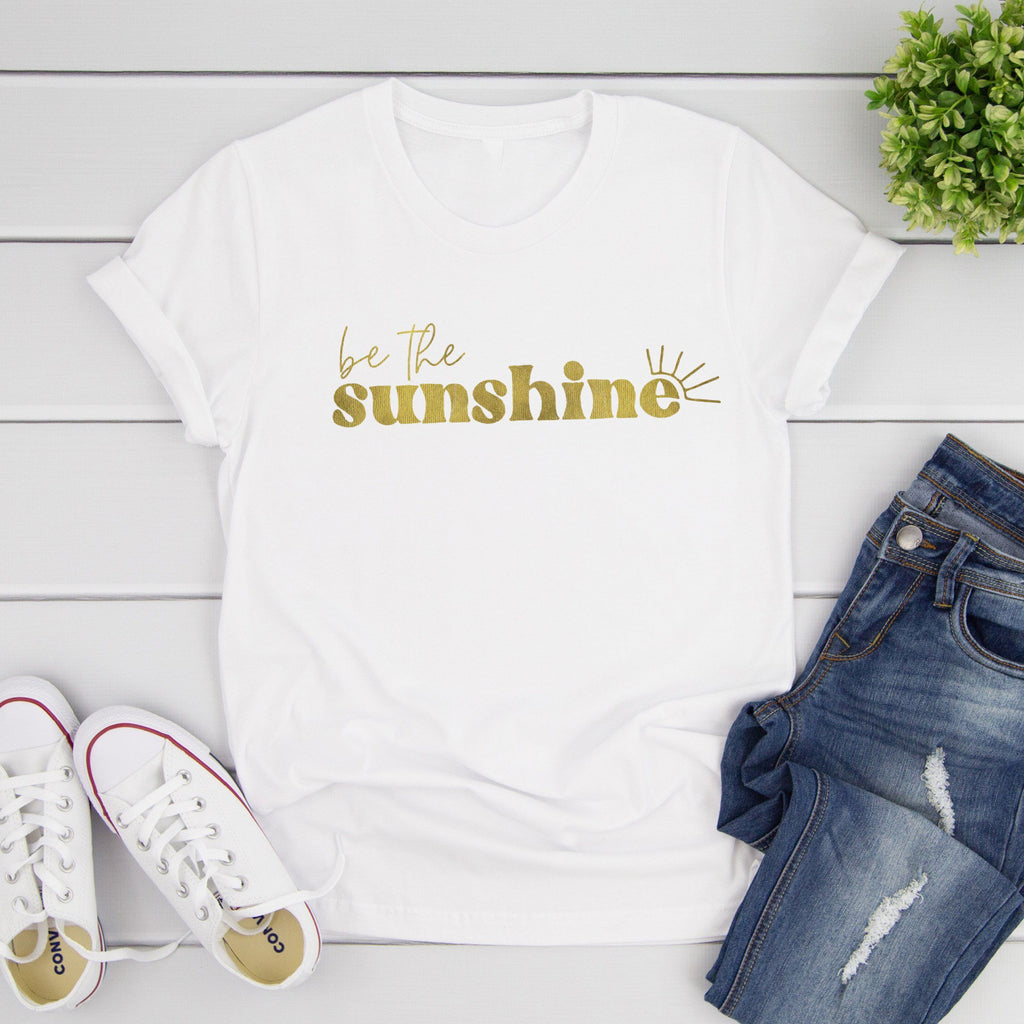 Be the Sunshine Ladies T Shirt