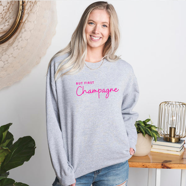 But First Champagne Neon Pink Ladies Sweatshirt