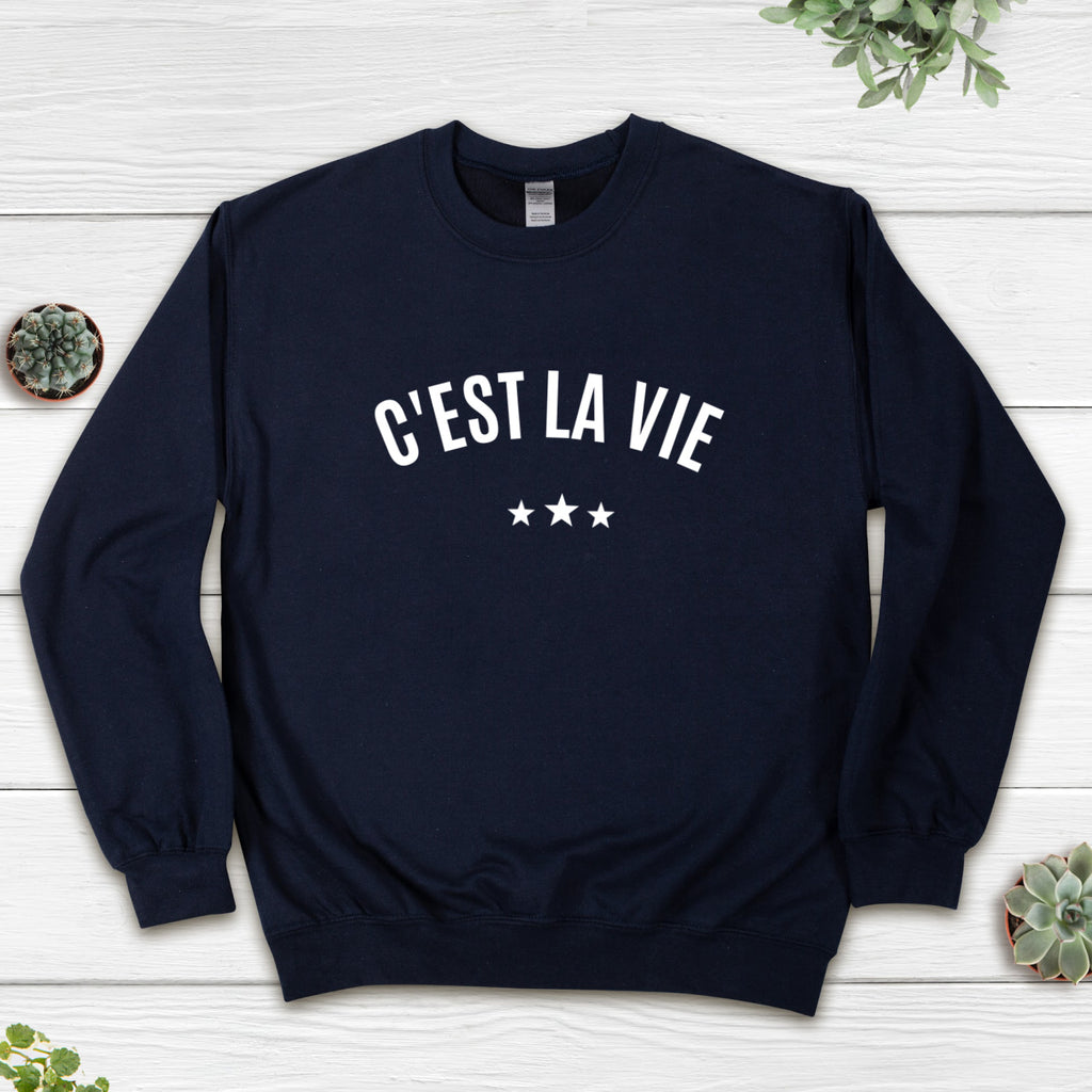 C'est La Vie Ladies Sweatshirt