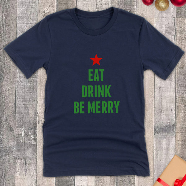 Eat Drink Be Merry Men's Christmas T-Shirt