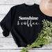 Sunshine and Coffee Ladies Sweatshirt