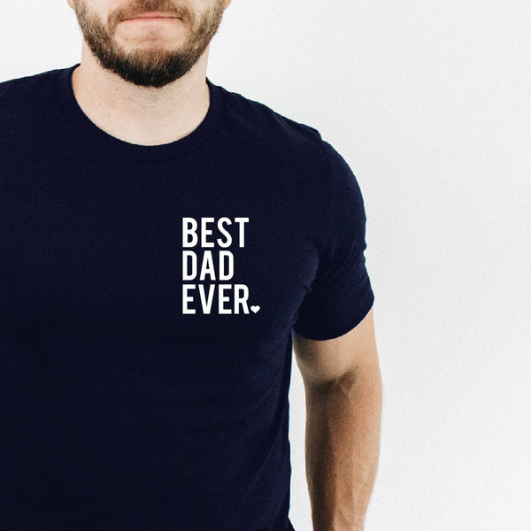 Best Dad Ever Men's T Shirt